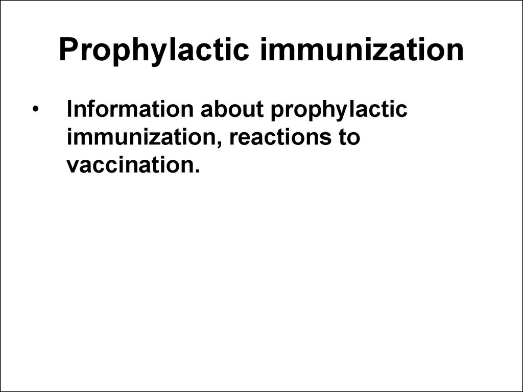 Prophylactic immunization