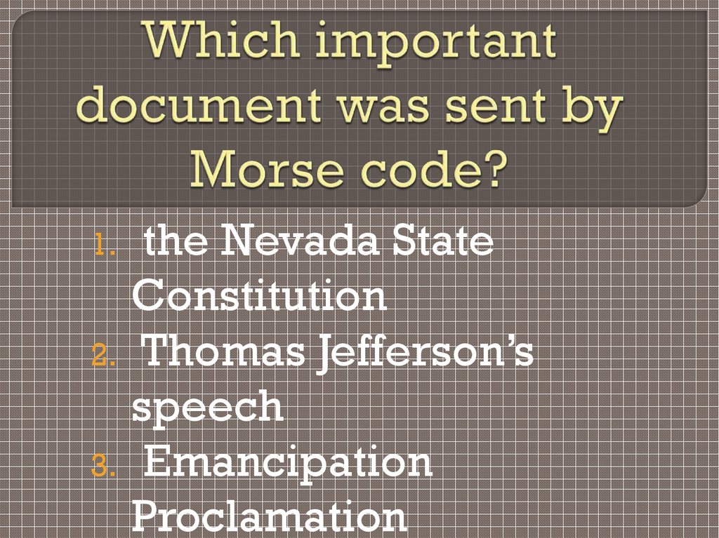 Which important document was sent by Morse code?