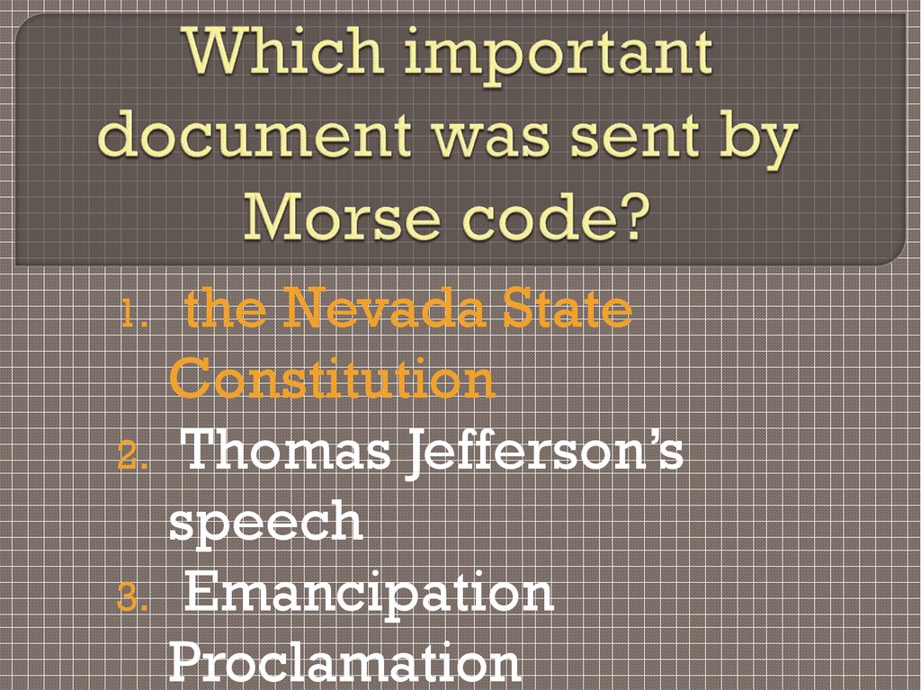 Which important document was sent by Morse code?
