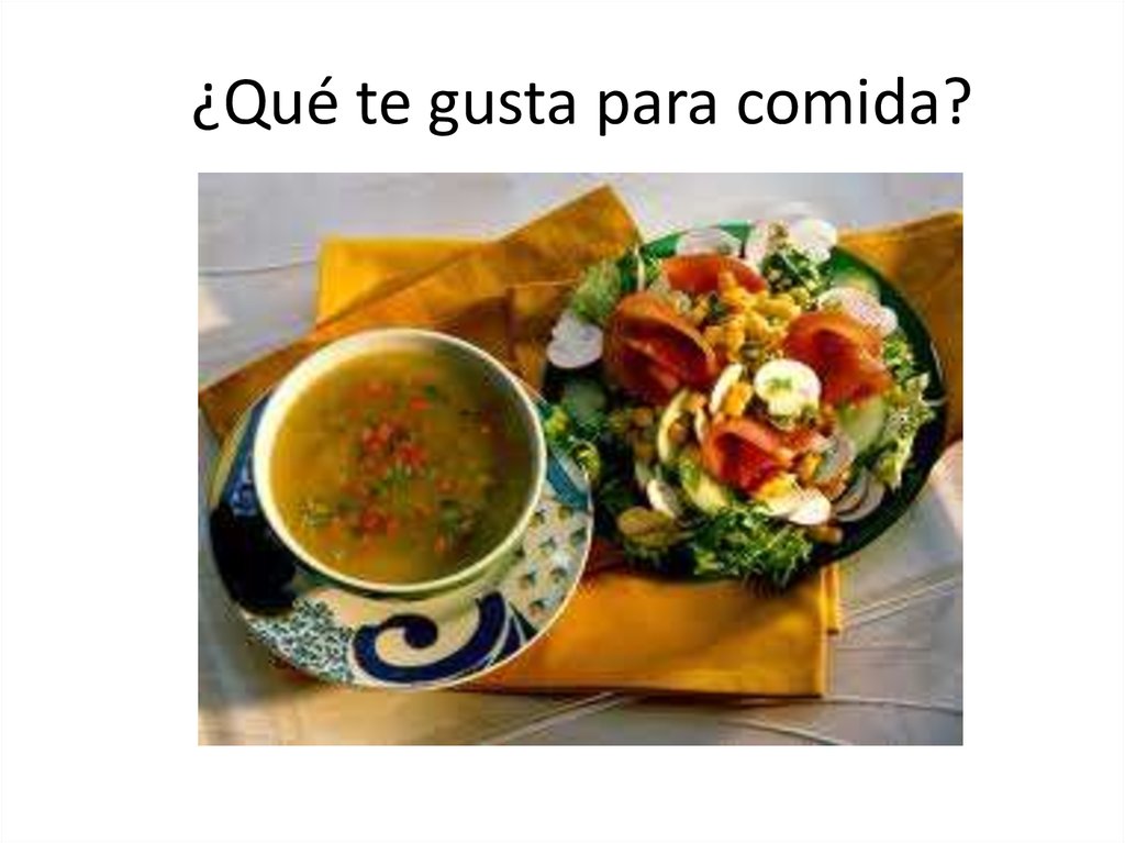 ¿Qué te gusta para comida?