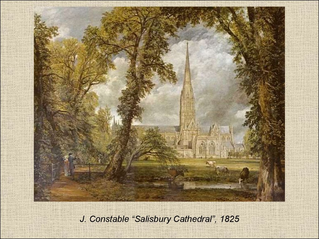 J. Constable “Salisbury Cathedral”, 1825