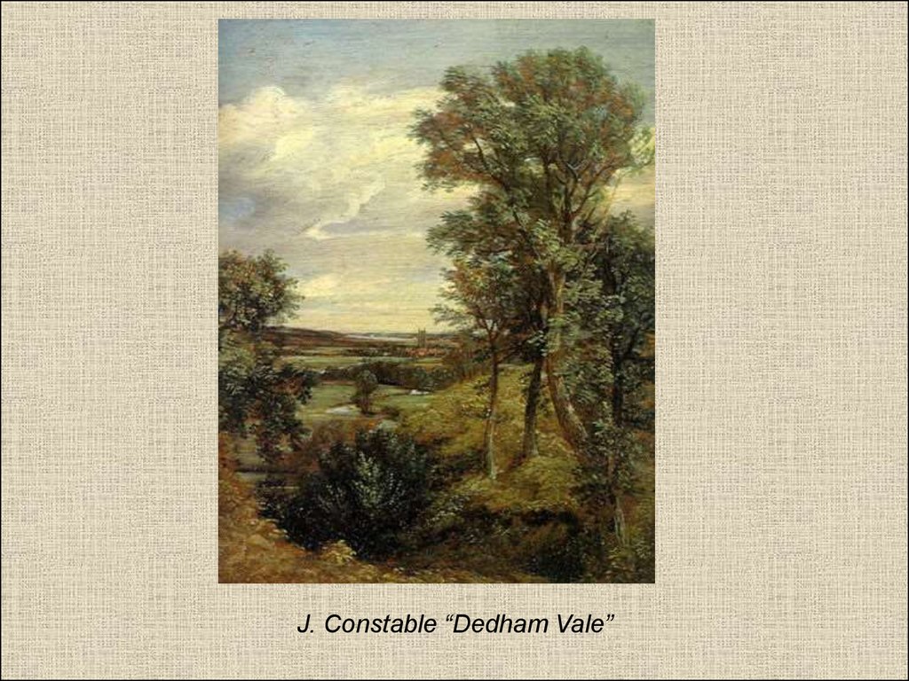 J. Constable “Dedham Vale”