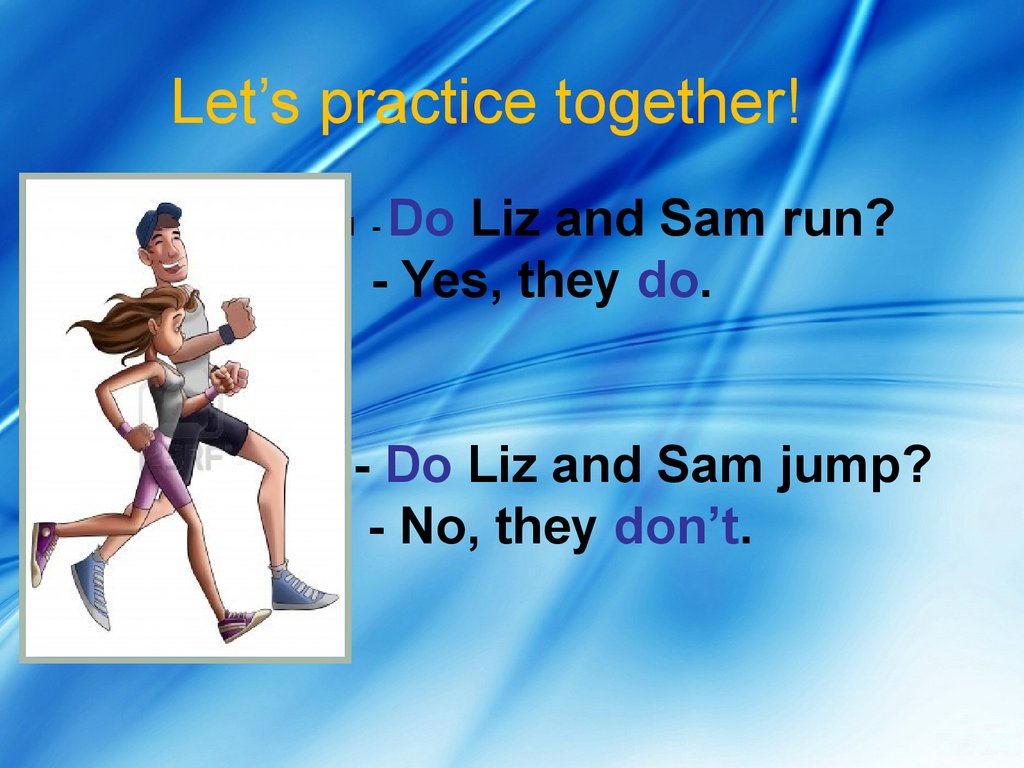Let’s practice together!