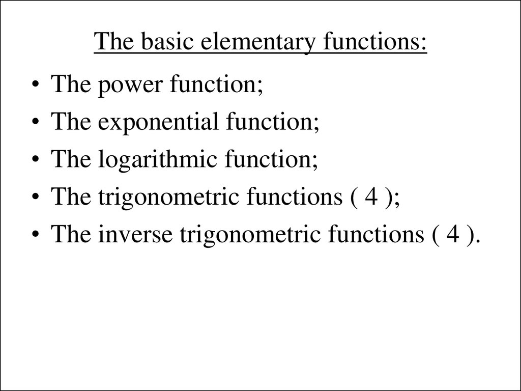 The basic elementary functions: