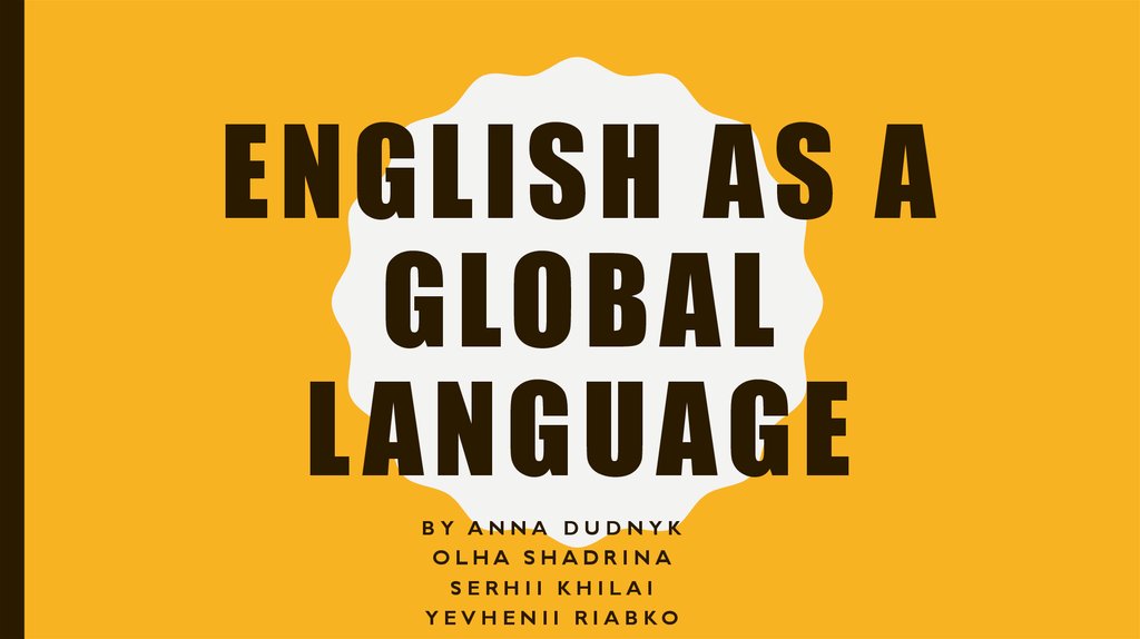 English as a global language - презентация онлайн
