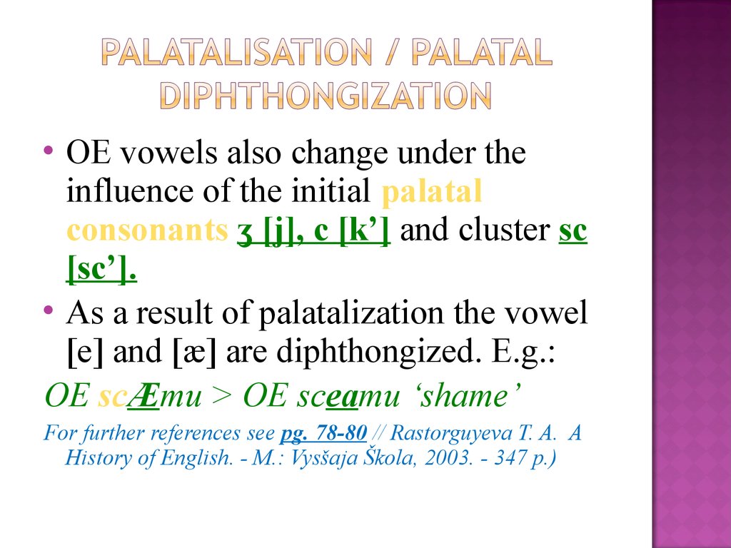Palatalisation / Palatal diphthongization