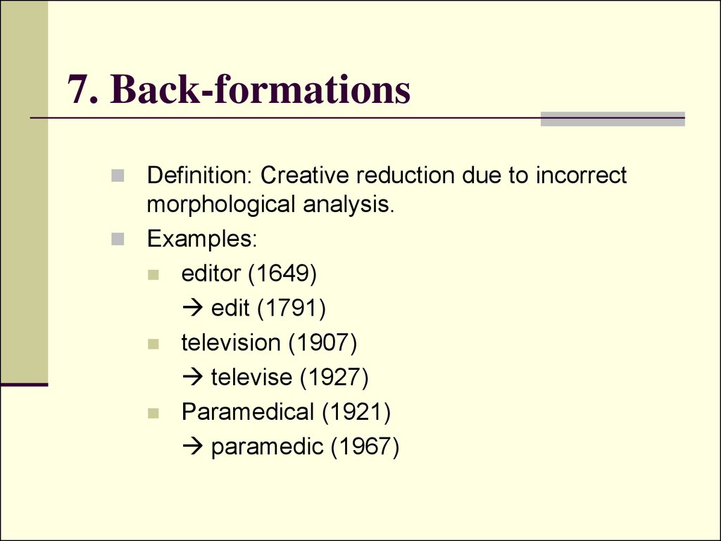 7. Back-formations