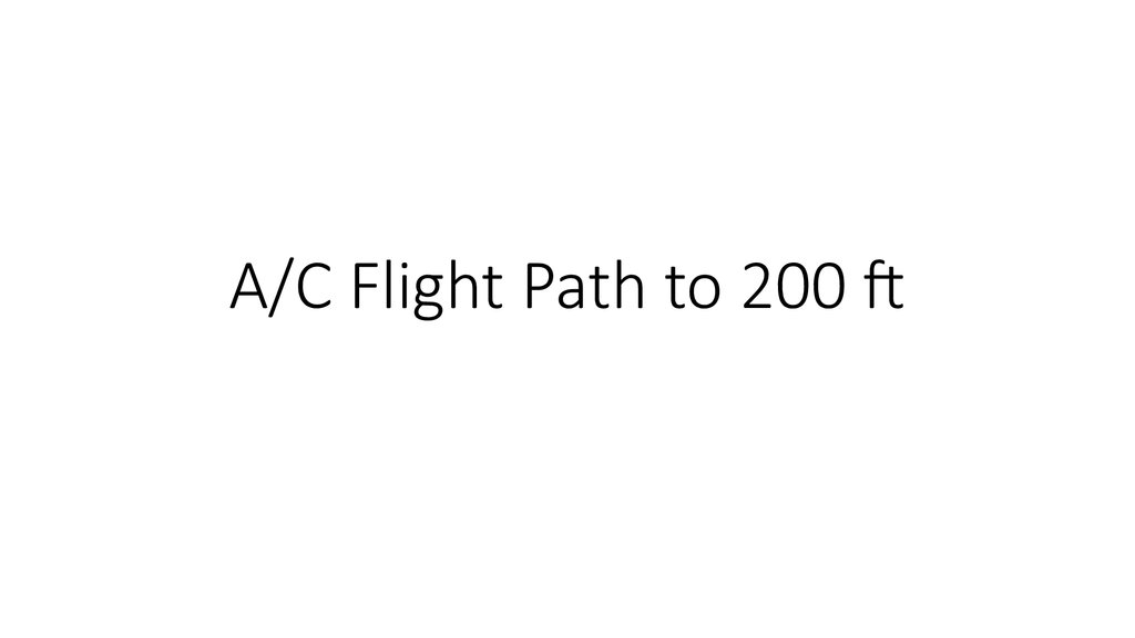 A/C Flight Path to 200 ft