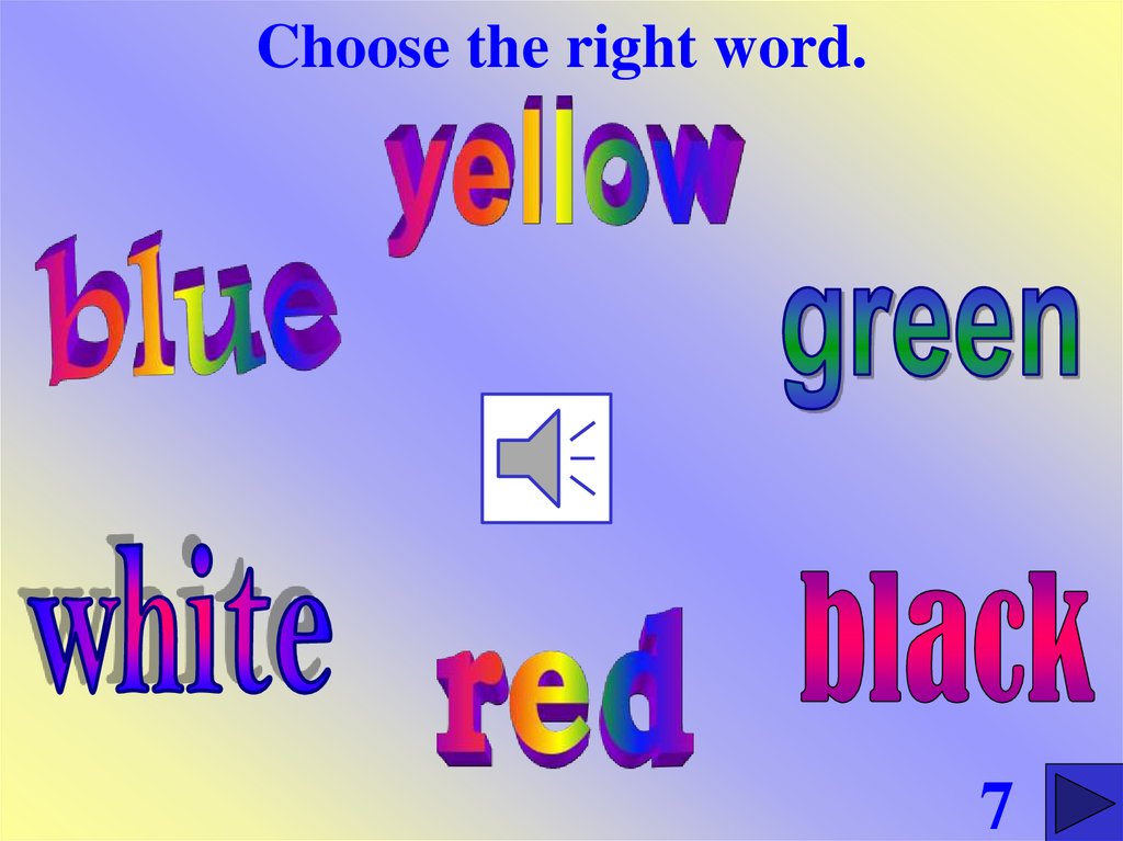 Right word. Choose the right Word.