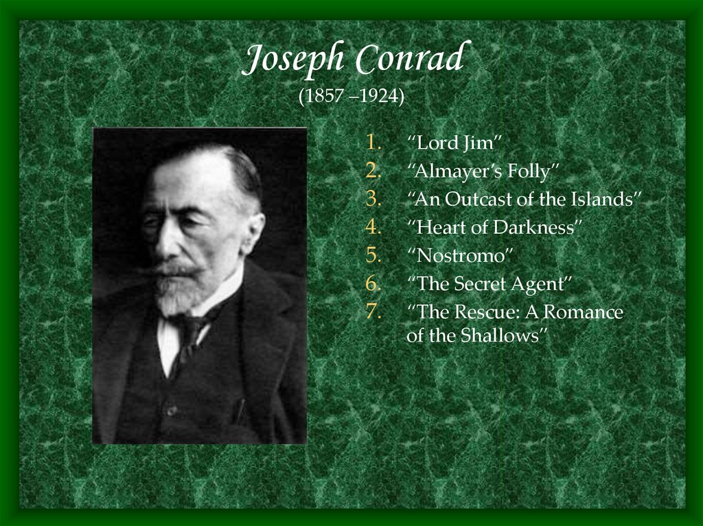 Joseph Conrad (1857 –1924)