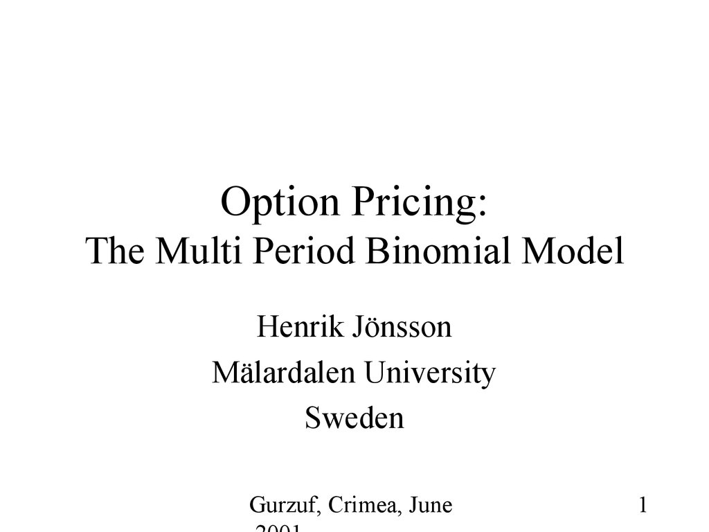 Option Pricing: The Multi Period Binomial Model