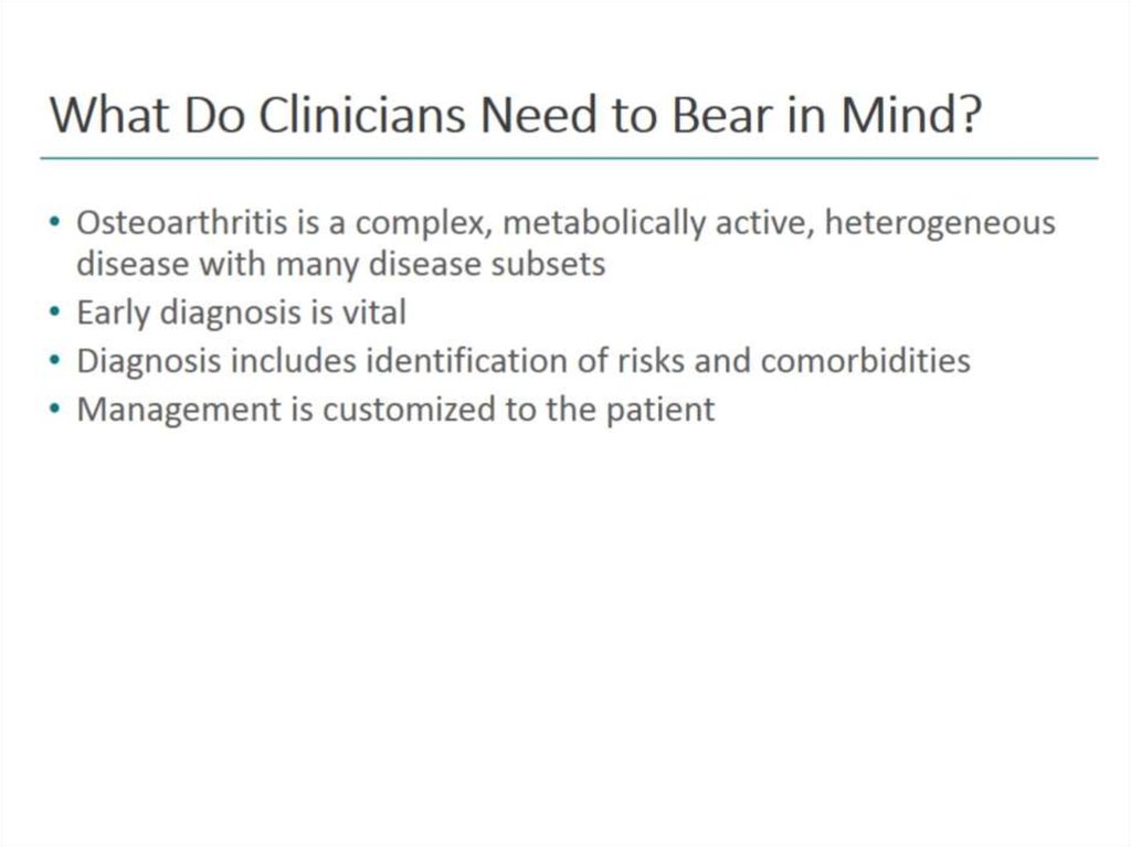 What Do Clinicians Need to Bear in Mind?