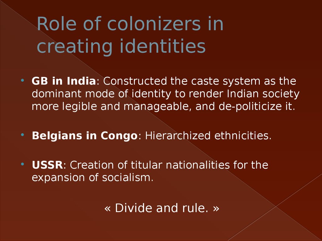 Role of colonizers in creating identities