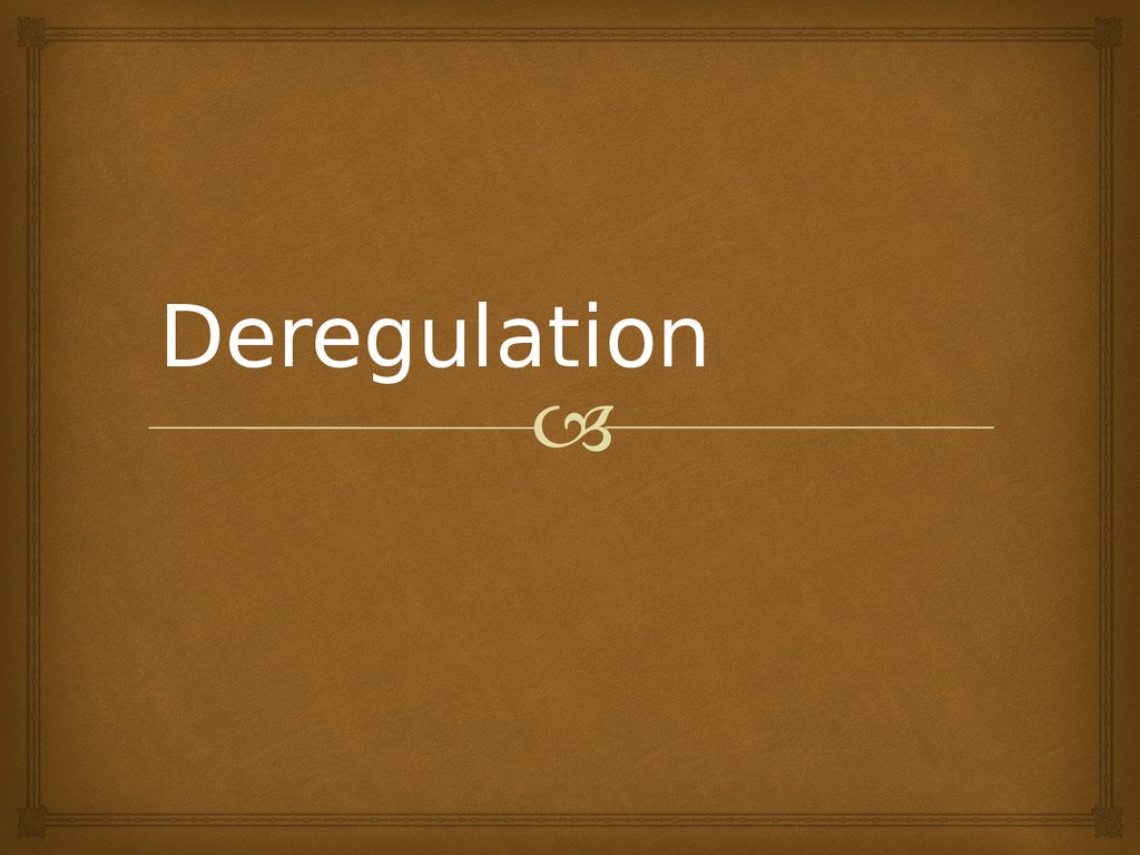 Deregulation