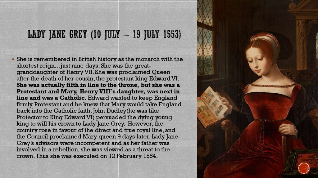 Lady Jane Grey (10 July – 19 July 1553)