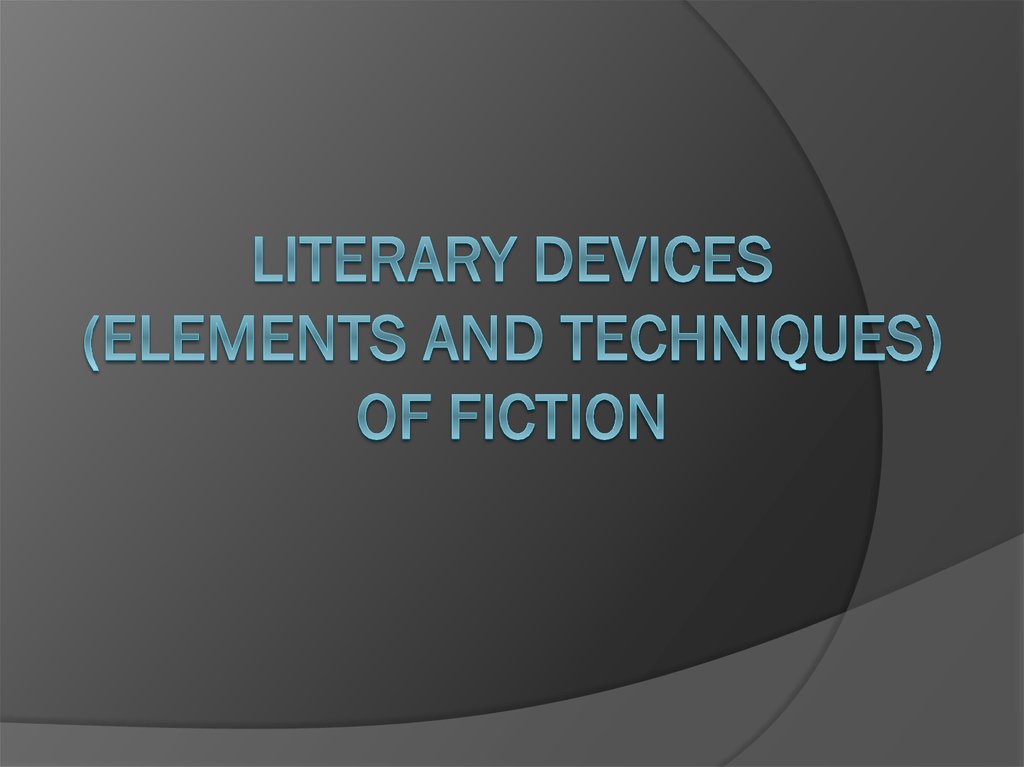 Literary Devices Of Fiction Prezentaciya Onlajn