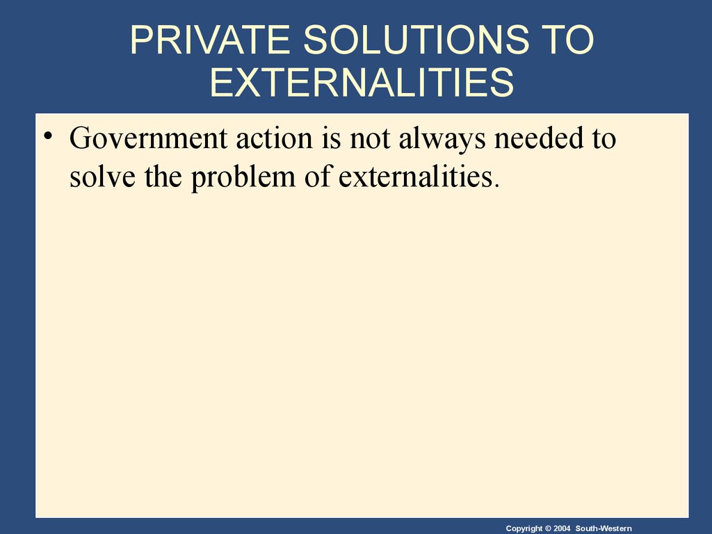 PRIVATE SOLUTIONS TO EXTERNALITIES