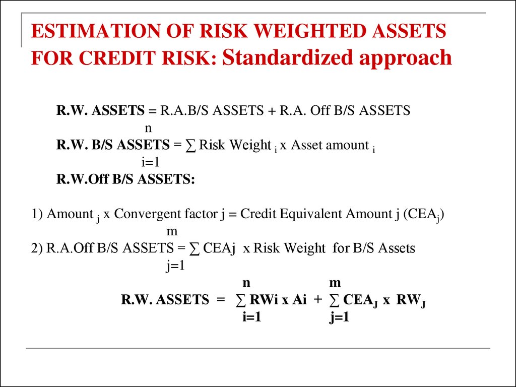 ESTIMATION OF RISK WEIGHTED ASSETS FOR CREDIT RISK: Standardized approach