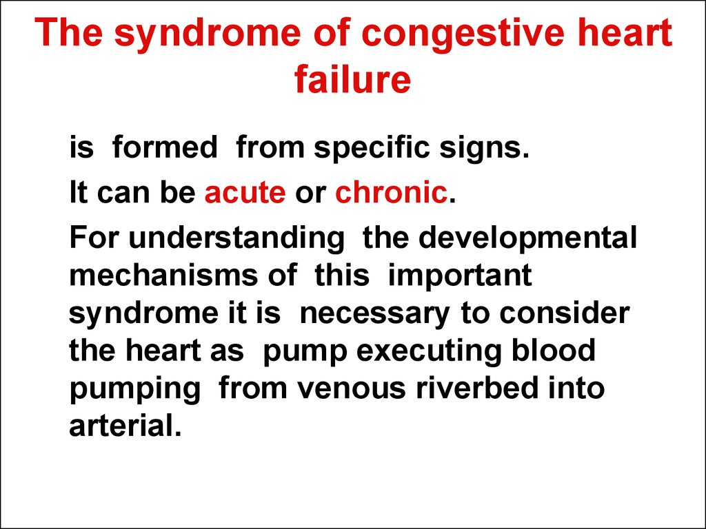 The syndrome of congestive heart failure