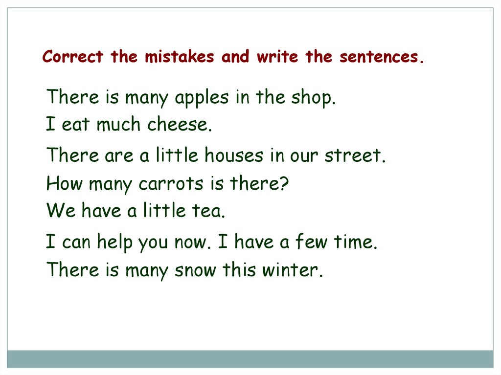 More must much. Задания correct the mistakes. There is there are correct mistakes. Find the mistakes and correct the sentences. There is there are past simple.