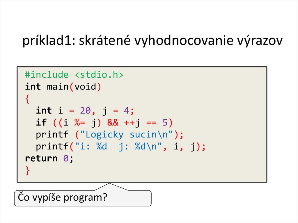 príklad1: skrátené vyhodnocovanie výrazov