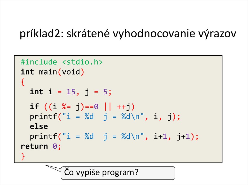 príklad2: skrátené vyhodnocovanie výrazov