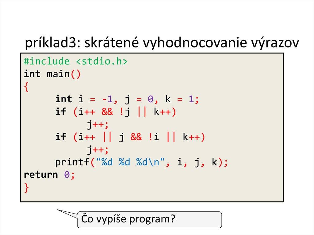 príklad3: skrátené vyhodnocovanie výrazov