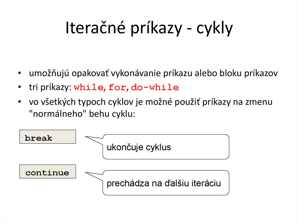Iteračné príkazy - cykly