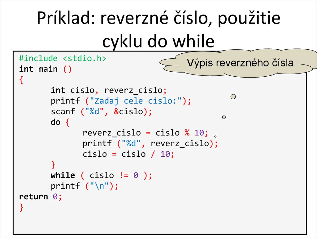 Príklad: reverzné číslo, použitie cyklu do while