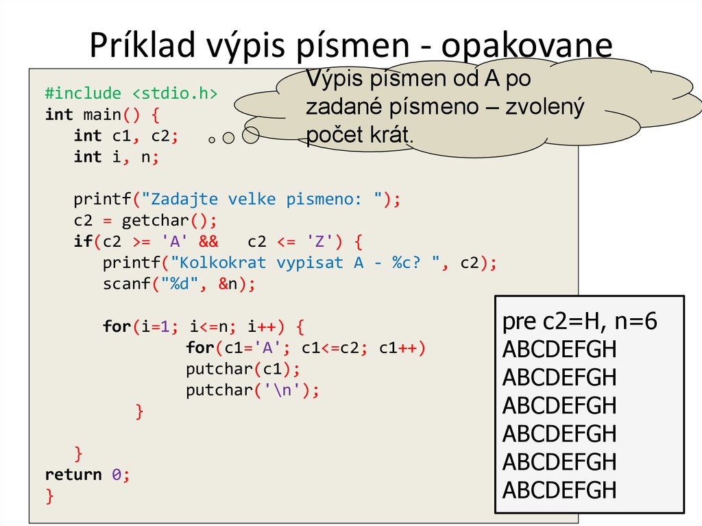 Príklad výpis písmen - opakovane