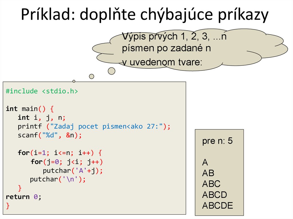 Príklad: doplňte chýbajúce príkazy