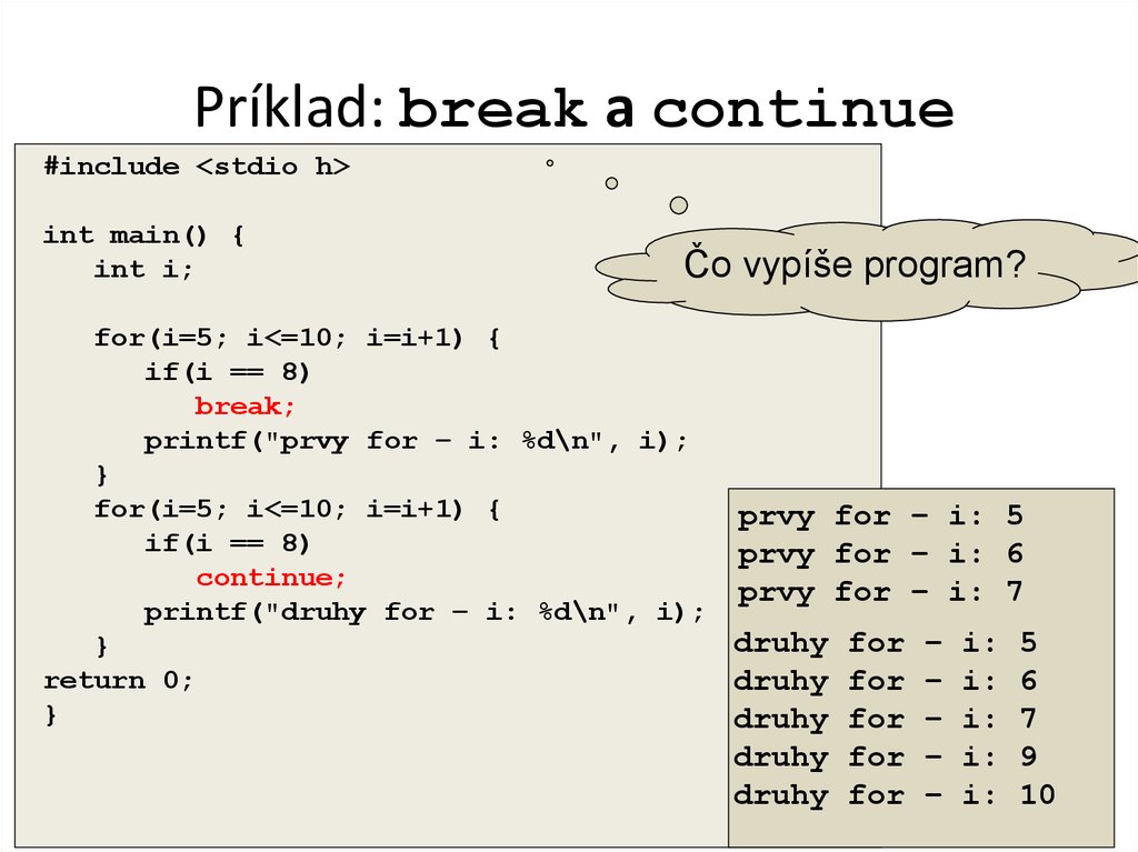 Príklad: break a continue