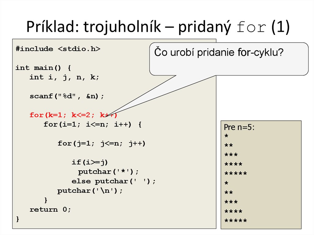 Príklad: trojuholník – pridaný for (1)