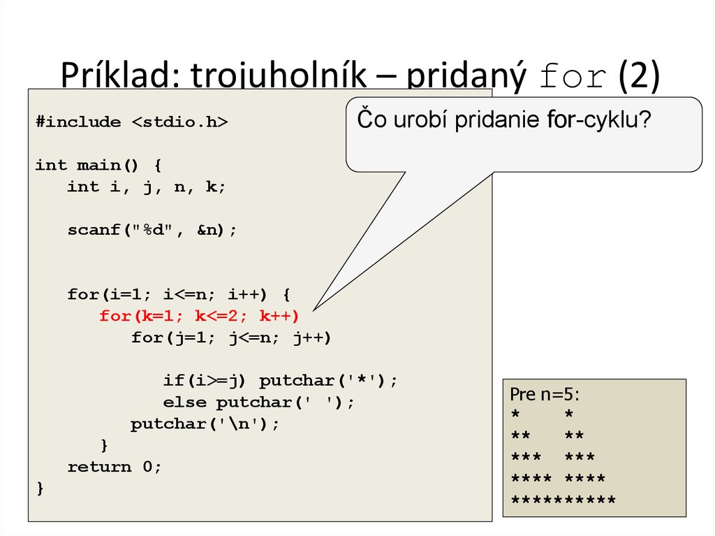Príklad: trojuholník – pridaný for (2)