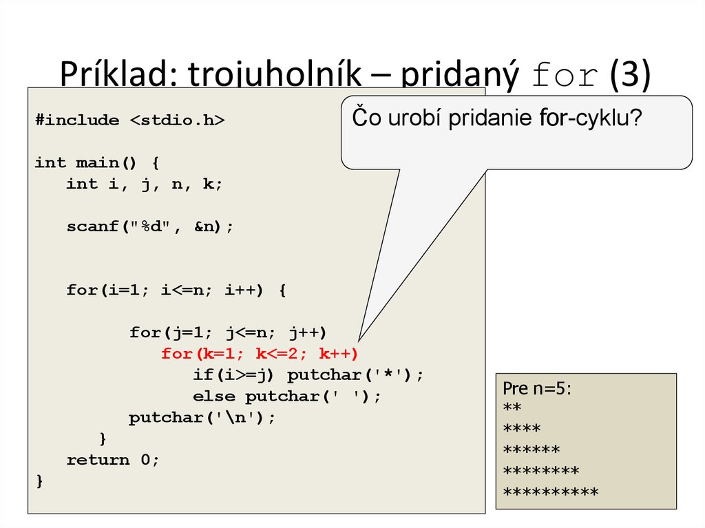 Príklad: trojuholník – pridaný for (3)