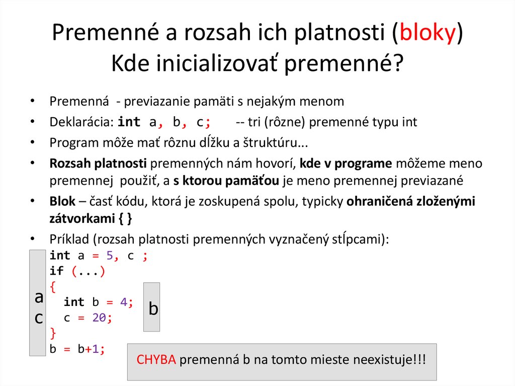 Premenné a rozsah ich platnosti (bloky) Kde inicializovať premenné?