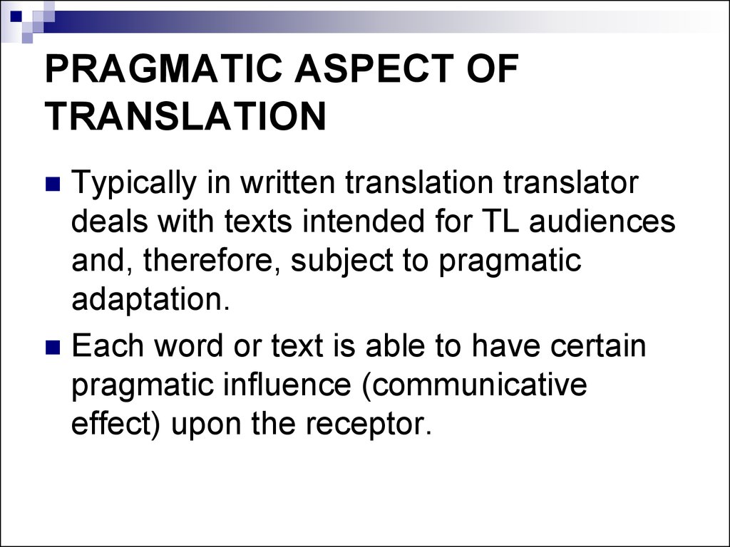 Writing translation is. Pragmatic aspect. Pragmatics in translation. Types of Translator. Pragmatic equivalent in translation.