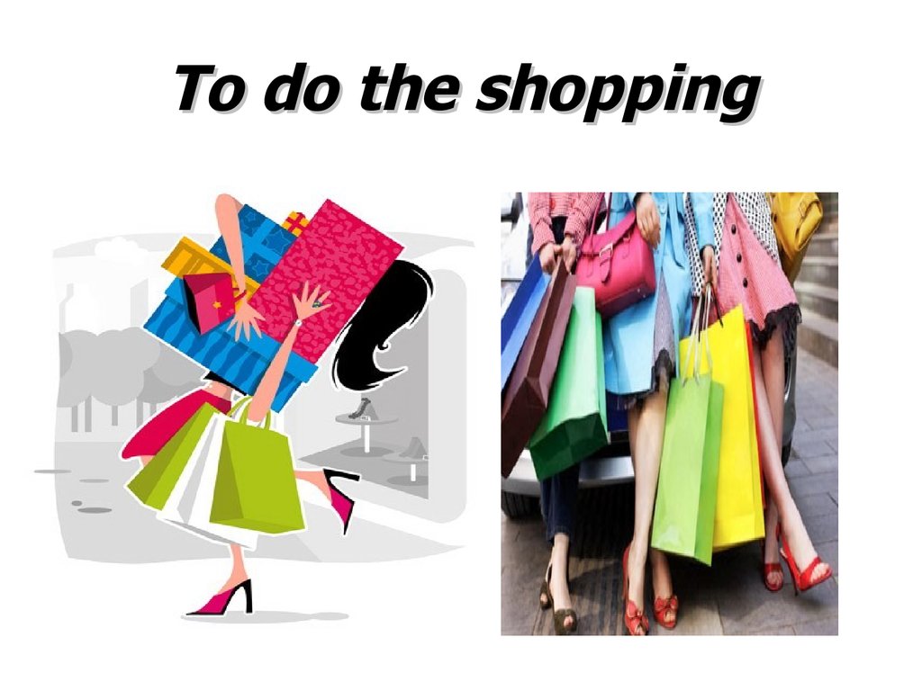 Do the shopping