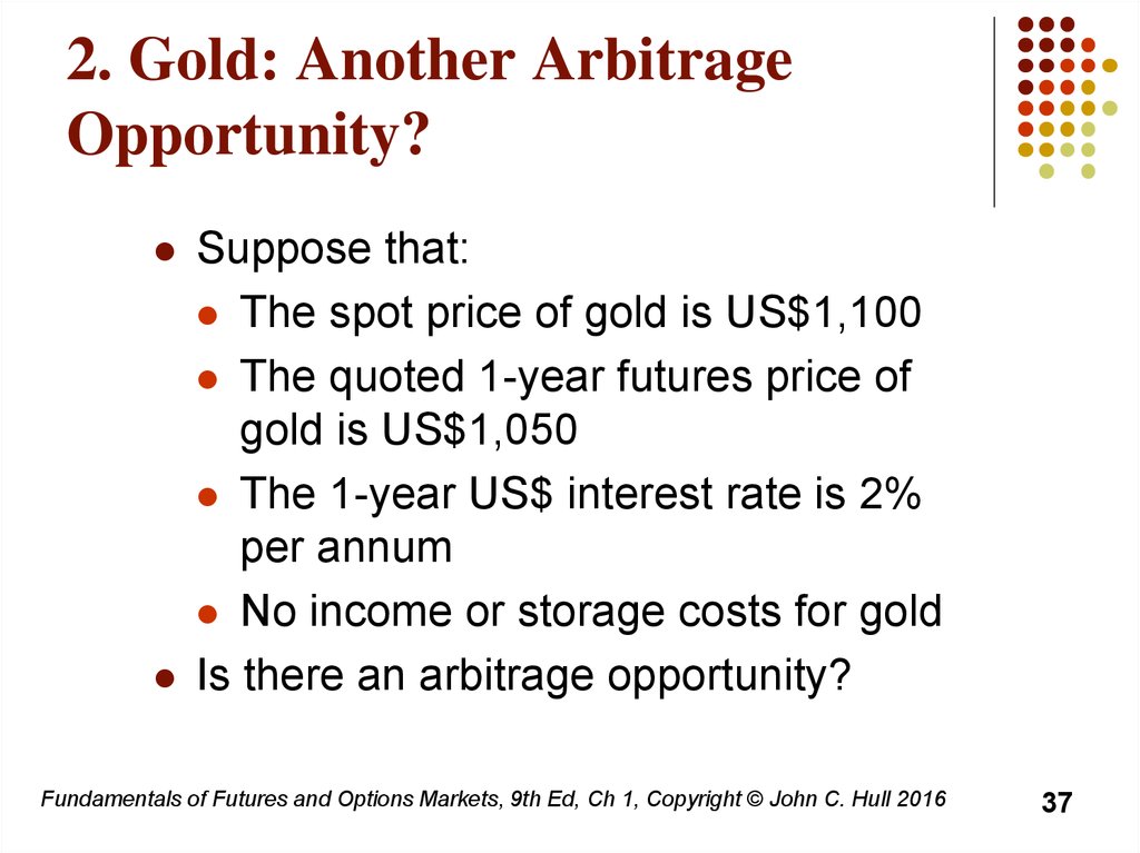 2. Gold: Another Arbitrage Opportunity?