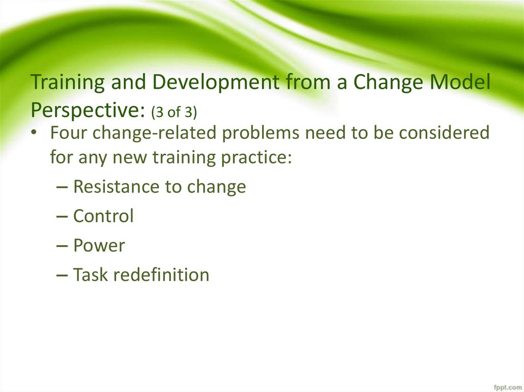 Training and Development from a Change Model Perspective: (3 of 3)