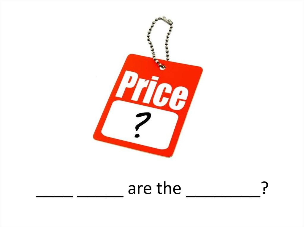 ____ _____ are the ________?