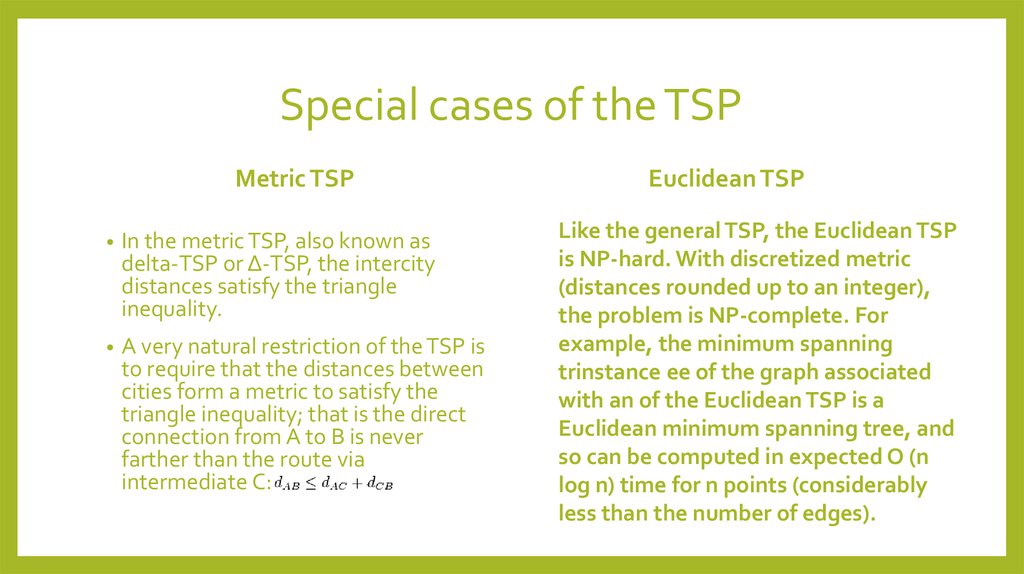 Special cases of the TSP