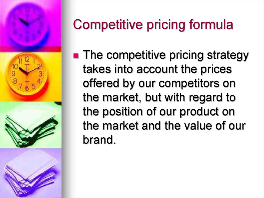 Competitive prices. Competitive pricing. Premium pricing Strategy. Competition pricing is.