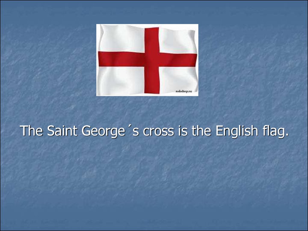Презентация по английскому 11 класс. Англ проект St. Georges Day. St. Georges Cross interesting facts. (The Flag of its patron Saint. Fonts for presentation of England.