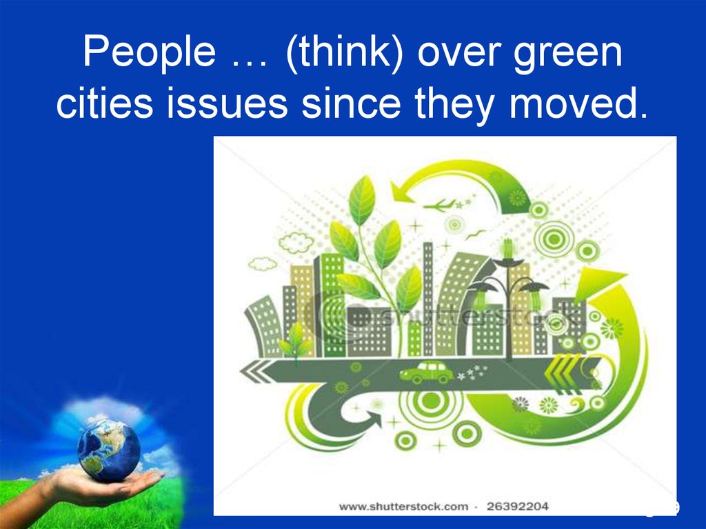 To think over is. Green Issues проект. Green City логотип. Тексты Green City. Лексика по теме Green Issues.