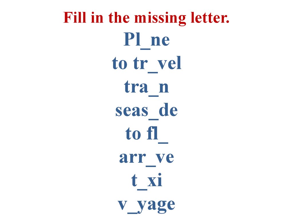 Missing letter перевод. Fill in the missing Letters. Fill in the missing Letters 6 класс. Fill in the missing Letters 5 класс. Fill in Missed Letter.