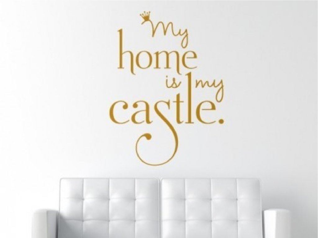 Be home. My Home my Castle. Home is my Castle. My Home is my Castle картинки. My House my Castle.