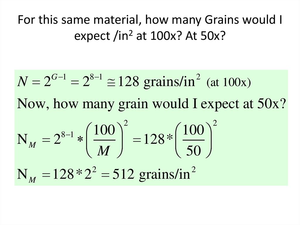 For this same material, how many Grains would I expect /in2 at 100x? At 50x?
