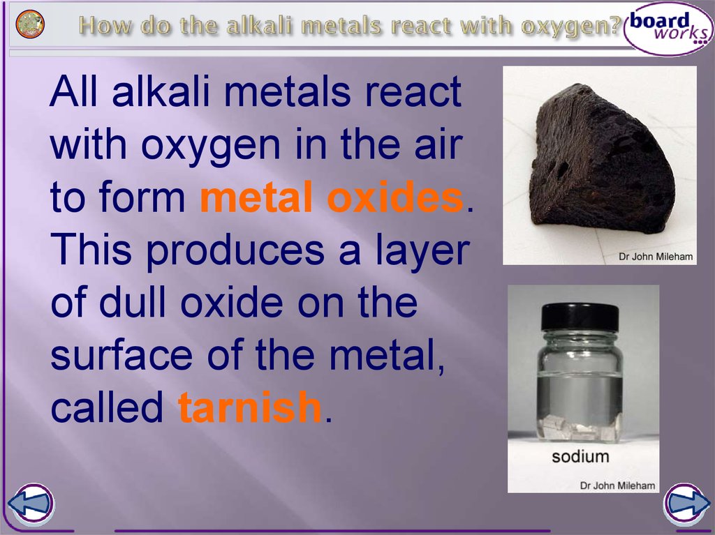 How do the alkali metals react with oxygen?