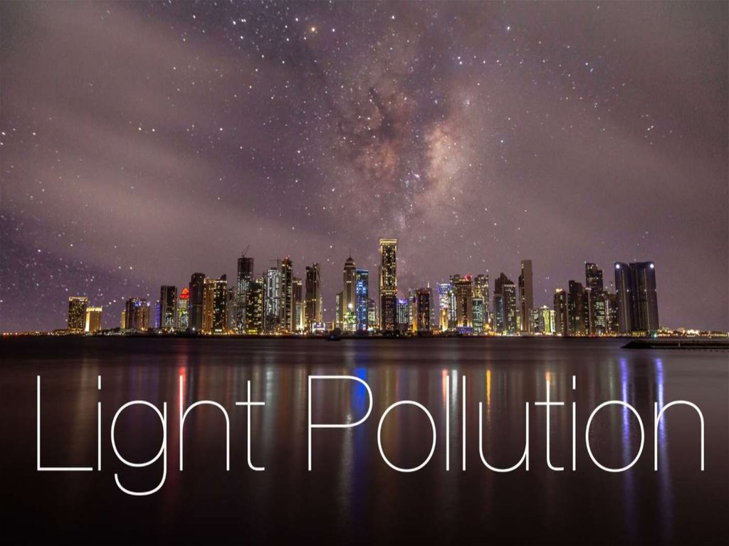 Light pollution - презентация онлайн